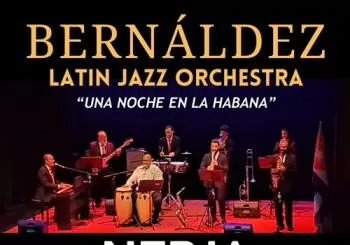 Bernaldez Latin Jazz Orchestra. Una noche en La Habana en MÁLAGA