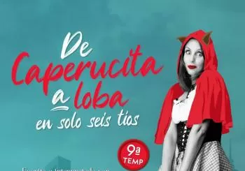 ''DE CAPERUCITA A LOBA'' - Cía: MARTA GONZALEZ DE VEGA en MADRID