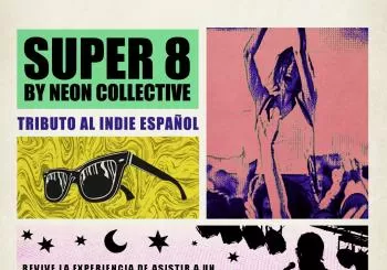 Super 8, tributo al indie español by Neon Collective Alicante