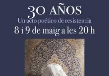 30 años, un acto poético de resistencia. En Barcelona