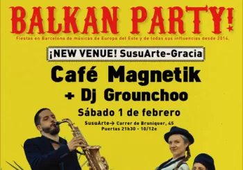 Balkan Party! Café Magnetik + Dj Grounchoo en Barcelona
