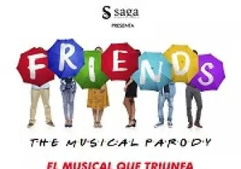 FRIENDS THE MUSICAL PARODY en ALICANTE
