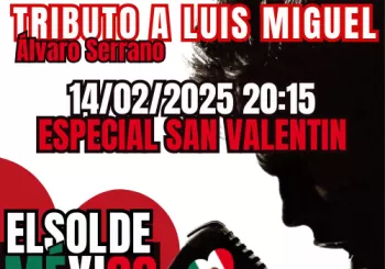 ESPECIAL DE SAN VALENTÍN - EL SOL DE MEXICO - Tributo a Luis Miguel en MADRID
