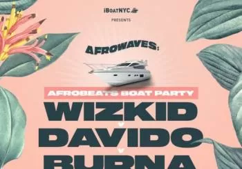 WIZKID v DAVIDO v BURNA BOY - Afrobeats Tribute Boat Party Yacht Cruise NYC en New York