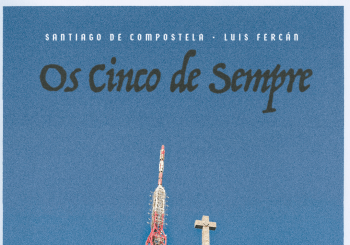 Luis Fercán Os Cinco de Sempre Carrilana en Santiago de Compostela