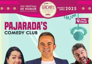 PAJARADA'S COMEDY CLUB - Festival GACHA'S COMEDY en ALBACETE
