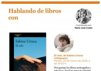 Hablando de libros con María José Codes. 'El celo', de Sabina Urraca (Alfaguara) Madrid
