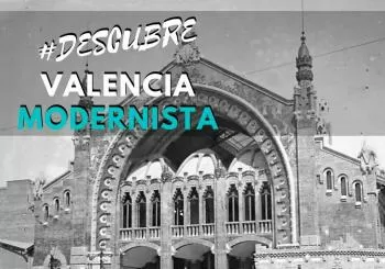 #DESCUBRE VALENCIA MODERNISTA