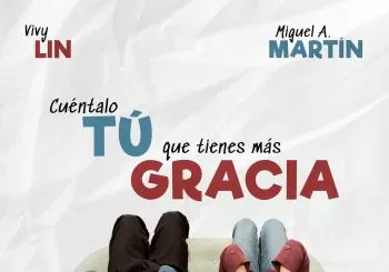 CUÉNTALO TÚ QUE TIENES MÁS GRACIA, Vyvi Lin y Miguel Ángel Martín en SEVILLA