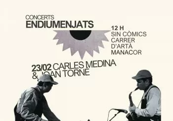 Carles Medina & Joan Torné - Concerts Endiumenjats en Manacor