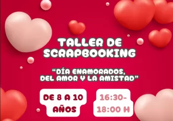 8 a 10 años: Taller de scrapbooking:'Día Enamorados, del amor y la amistad' en TOLEDO