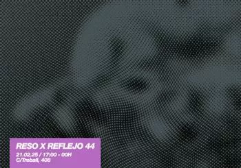 RESO X REFLEJO 44 en BARCELONA