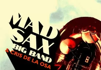 MAD SAX BIG BAND & CRIS DE LA OSA en MADRID