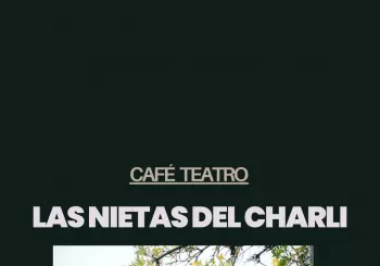 Las Nietas del Charli. Café Teatro en Valladolid