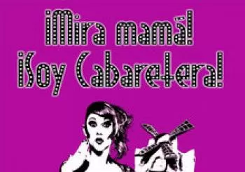 ¡Mira mamá, soy Cabaretera!. En Barcelona