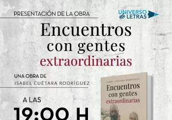 Presentación de 'Encuentros con gentes extraordinarias', de Isabel Cuétara (Universo de Letras) en Madrid