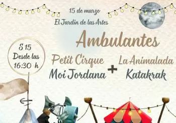 MON PETIT CIRQUE. Moi Jordana + LA ANIMALADA. KatakraK. EL JARDÍN DE LAS ARTES. Parque Deportivo Ebro en Zaragoza