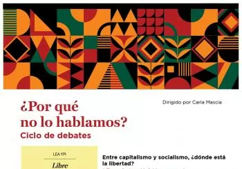 ¿Por qué no lo hablamos? Entre capitalismo y socialismo, ¿dónde está la libertad? Madrid