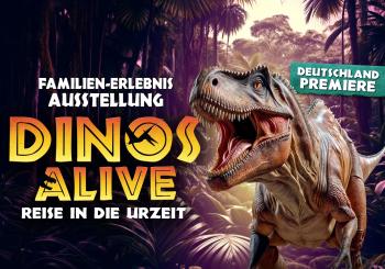 DINOS ALIVE - Reise in die Urzeit - Flex-/Geschenkticket APRIL Bremen