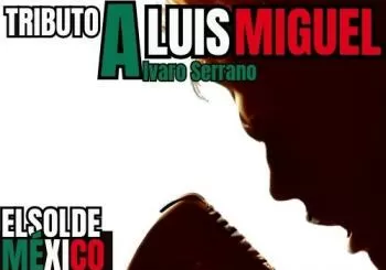 TRIBUTO A LUIS MIGUEL - EL SOL DE MEXICO en MADRID