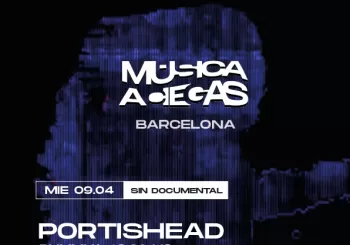 Música a Ciegas: Portishead, Dummy en BARCELONA