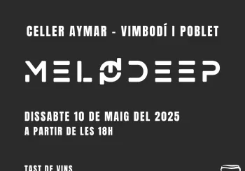 Melodeep - Celler Aymar (Vimbodí i Poblet)