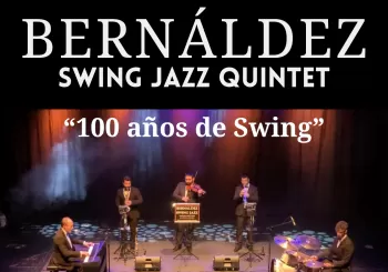 BERNALDEZ SWING JAZZ QUINTET. 100 AÑOS DE SWING en MÁLAGA