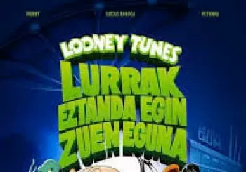 Looney Tunes, lurrak eztanda egin zuen eguna en azpeitia