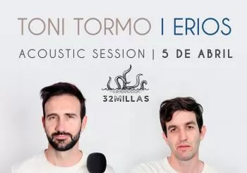 Toni Tormo & Erios - LAS NOCHES DEL 32 en CASTELLÓN/CASTELLÓ