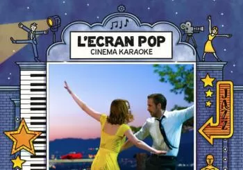 L'Ecran Pop Cinéma-Karaoké : La La Land en Paris