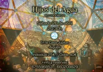 ¡Hijos del Agua & cuarzOscuro en Casa Júpiter! DIRECTOS AL ALMA en Aigües de Busot
