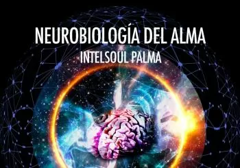Neurobiología del alma. Jornadas IntelSoul en Palma de Mallorca.