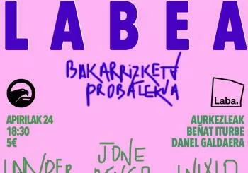 Labea - Bakarrizketa probalekua - Apirila en Iruñea