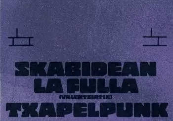 MATRAILU GAZTETXEA, SKABIDEAN TXAPELPUNK ETA LA FULLA en ZORNOTZA