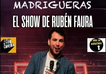 EL SHOW DE RUBÉN FAURA en MADRIGUERAS