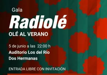 GALA RADIOLÉ - OLÉ AL VERANO en SEVILLA