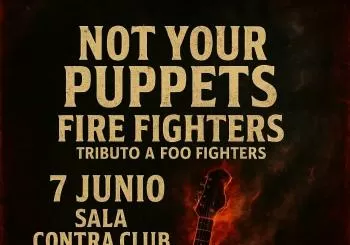 NOT YOUR PUPPETS & FIRE FIGHTERS en Madrid