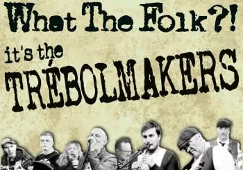 What The Folk?! It's The Trébolmakers!! en Madrid