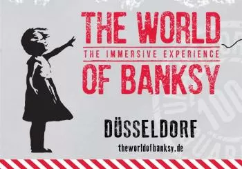 The World of Banksy | Für die übersichtliche Darstellung der besten Verfügbarkeiten klicke hier für die Kalender-Ansicht Düsseldorf