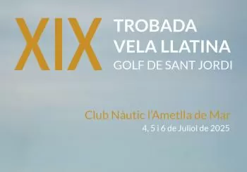 XIX TROBADA VELA LLATINA GOLF DE SANT JORDI en L'AMETLLA DE MAR