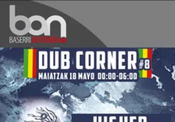 Dub Corner#8 Higher Meditation. En Derio