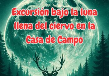 Excursión luna llena del ciervo en la Casa de Campo (Cerro de Garabitas) madrid