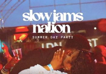 SLOW JAMS NATION - Summer Slow Jams & RnB DAY PARTY in LDN en London