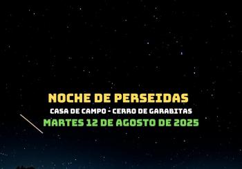 Excursión para ver las Perseidas en el Cerro de Garabitas de la Casa de Campo en madrid