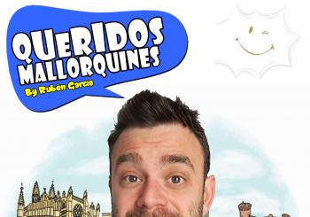 Llevant Events presenta: Queridos mallorquines by Rubén García en SANT LLORENÇ