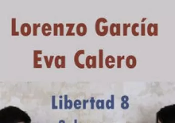 Lorenzo García y Eva Calero en Libertad 8. En Madrid