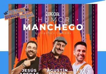 Especial HUMOR MANCHEGO - Festival del Humor de EIVISSA en IBIZA