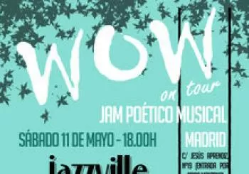 Wow on tour Jam poético musical. En Madrid