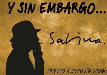 Y SIN EMBARGO... (Tributo a Joaquín Sabina) en Palma de Mallorca