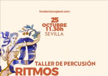 TALLER DE PERCUSIÓN. RITMOS QUE LATEN EN LA Hª en SEVILLA